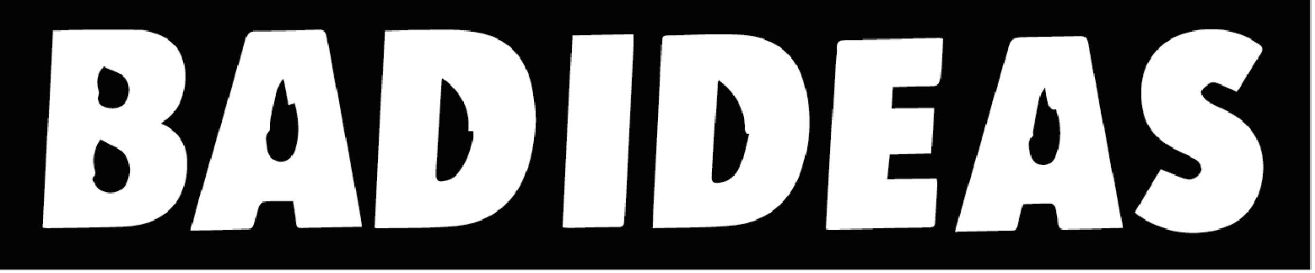 Bad Ideas World